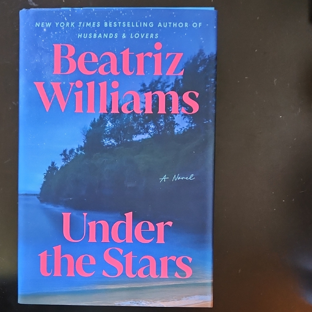 Under the Stars by Beatriz Williams Handcover Book